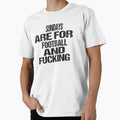 Sundays Are Football And Fucking T-Shirt - Minimalist Print for Adults - T-Shirt, Sweatshirt, Hoodie