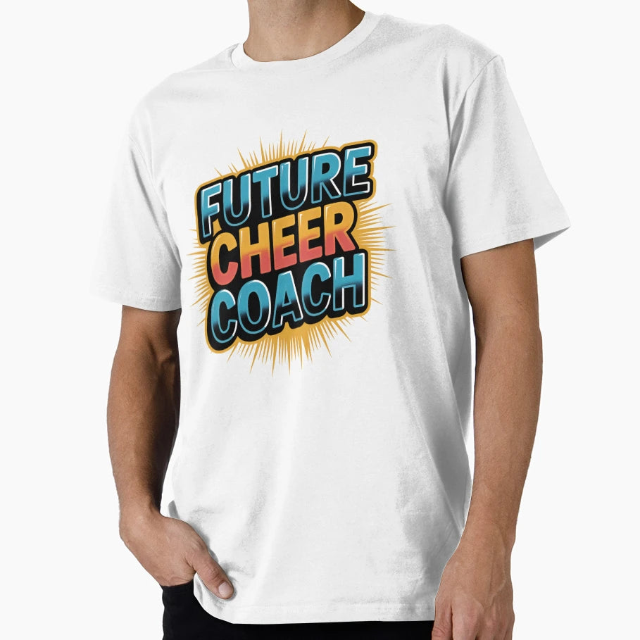 Future Cheer Coach T-Shirt - Aesthetic Graphic Men Women - T-Shirt, Sweatshirt, Hoodie