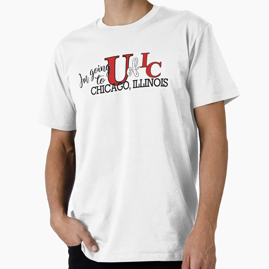 Im Going To U C Chicago Illinois T-Shirt - Aesthetic Graphic Unisex - T-Shirt, Sweatshirt, Hoodie