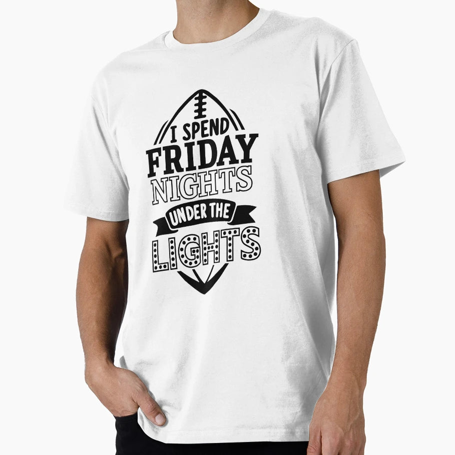 I Spend Friday Nights Under Lights T-Shirt - Novelty Apparel for Adults - T-Shirt, Sweatshirt, Hoodie