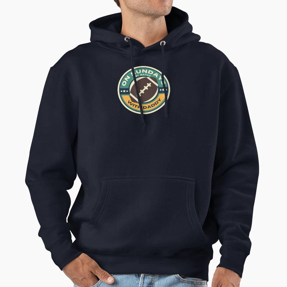 Sundays We Watch Football Daddy Hoodie - Minimalist Print Men Women - T-Shirt, Sweatshirt, Hoodie