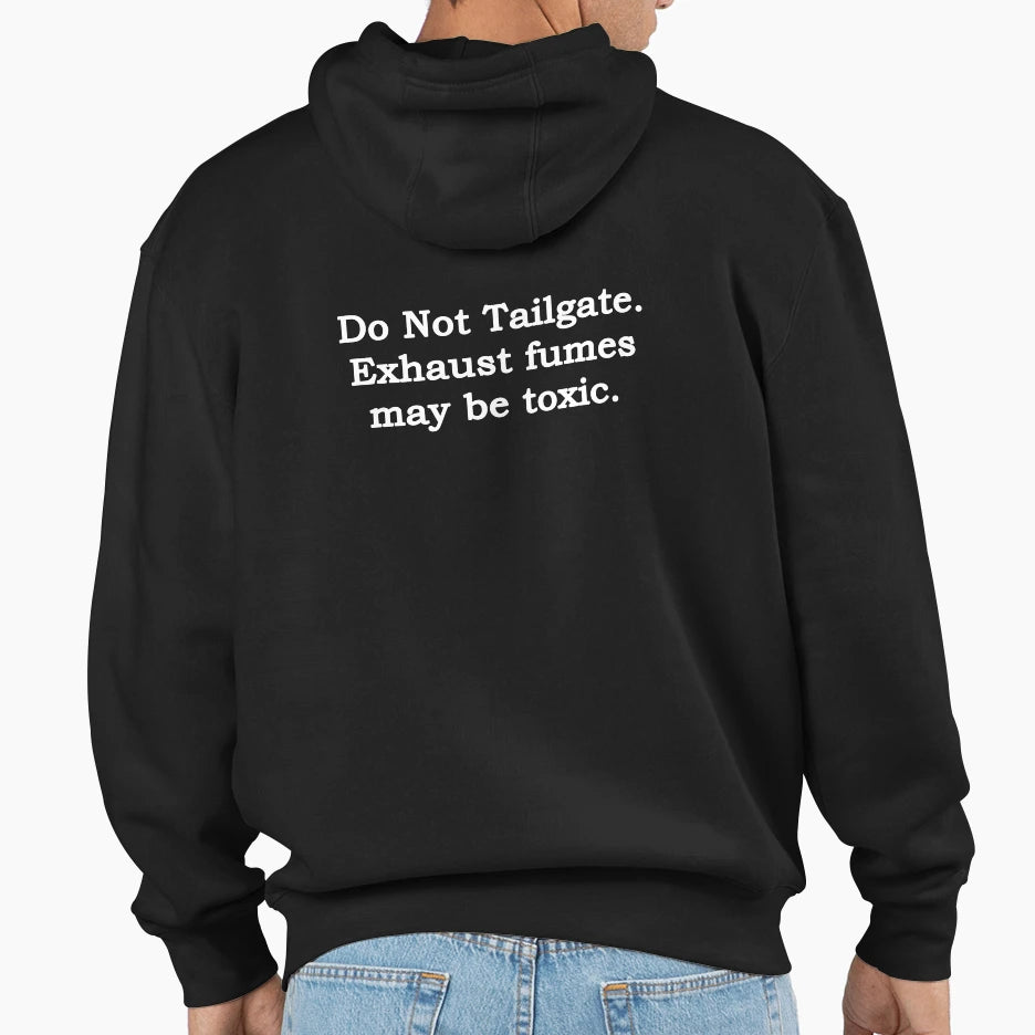 Do Not Tailgate Hoodie - Streetwear Style for Adults - T-Shirt, Sweatshirt, Hoodie