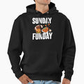 Sunday Funday Hoodie - Casual Everyday Wear for Adults - T-Shirt, Sweatshirt, Hoodie