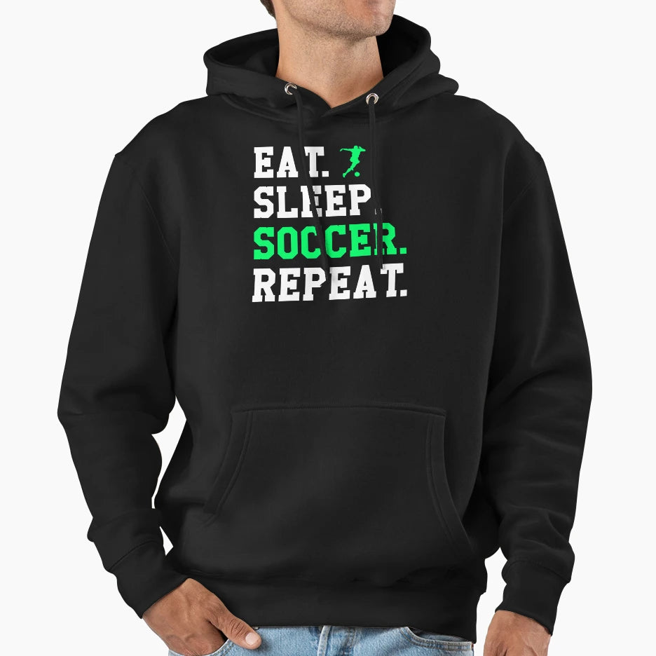 Eat Sleep Soccer Repeat Funny Soccer Gift Hoodie - Aesthetic Graphic Unisex - T-Shirt, Sweatshirt, Hoodie