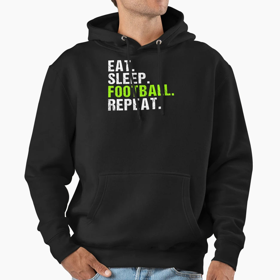 Eat Sleep Football Repeat Football T-Shirt - Graphic Print Men Women - T-Shirt, Sweatshirt, Hoodie