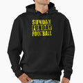 Sunday Funday Football Hoodie - Casual Everyday Wear Men Women - T-Shirt, Sweatshirt, Hoodie