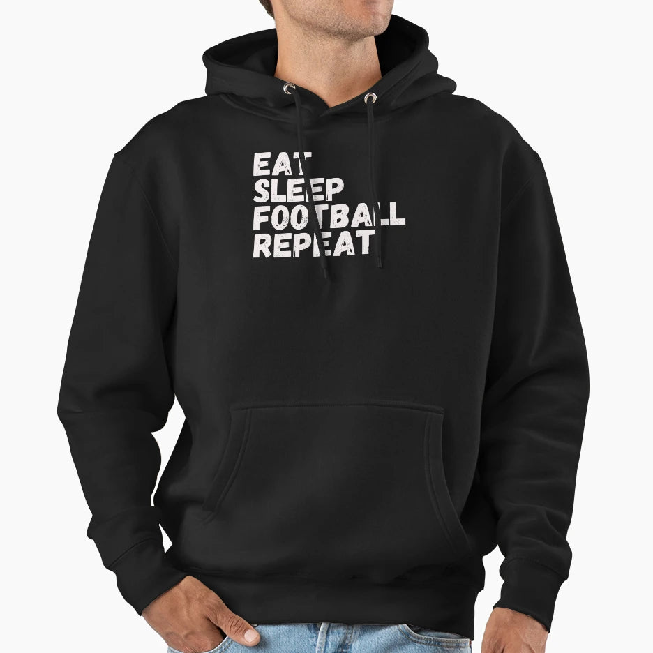 Eat Sleep Football Repeat Hoodie - Graphic Print Unisex - T-Shirt, Sweatshirt, Hoodie
