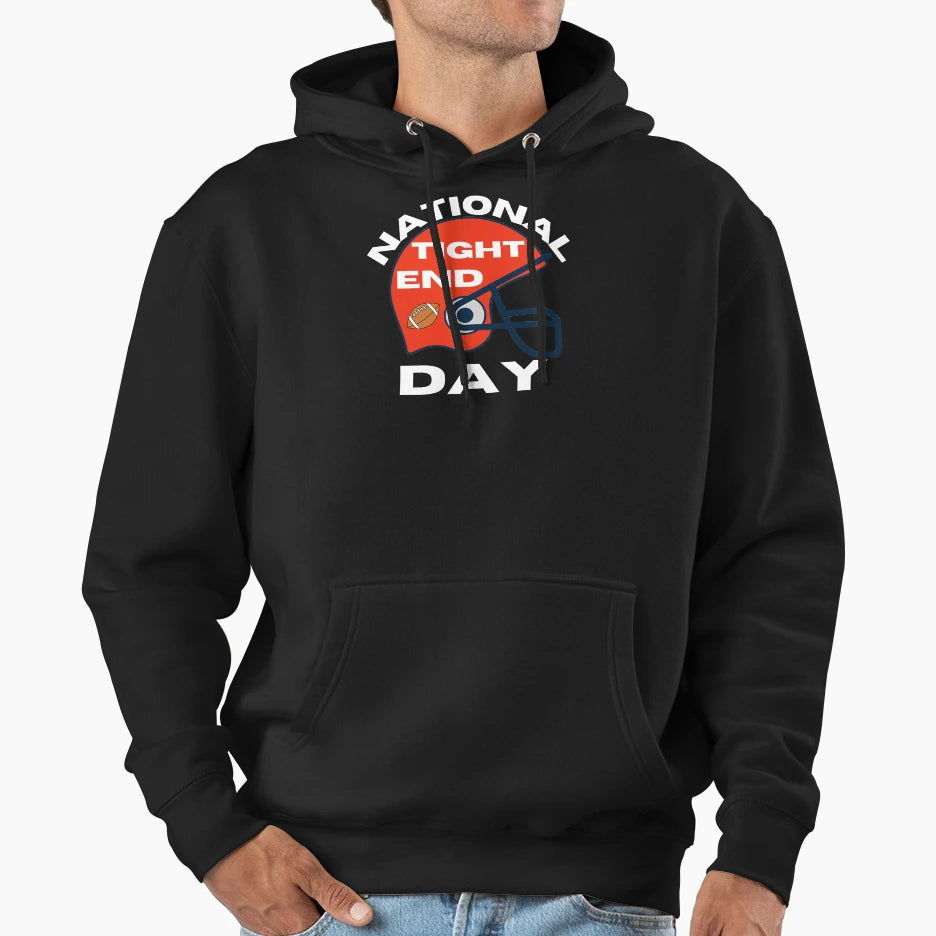 National Tight End Day Get Your Game Hoodie - Novelty Apparel for Adults - T-Shirt, Sweatshirt, Hoodie