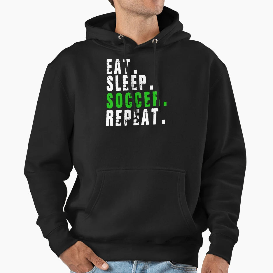 Eat Sleep Soccer Repeat Hoodie - Trendy Graphic for Adults - T-Shirt, Sweatshirt, Hoodie
