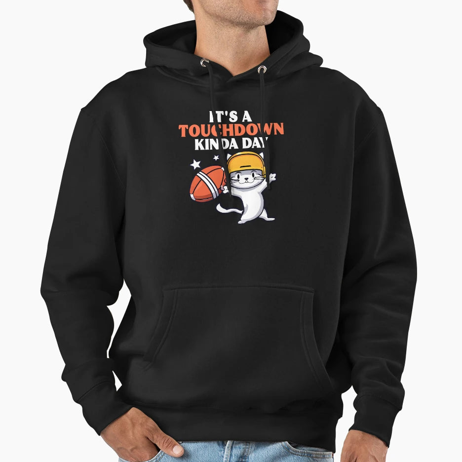 Its Touchdown Kinda Day American Sunday Hoodie - Graphic Print Unisex - T-Shirt, Sweatshirt, Hoodie