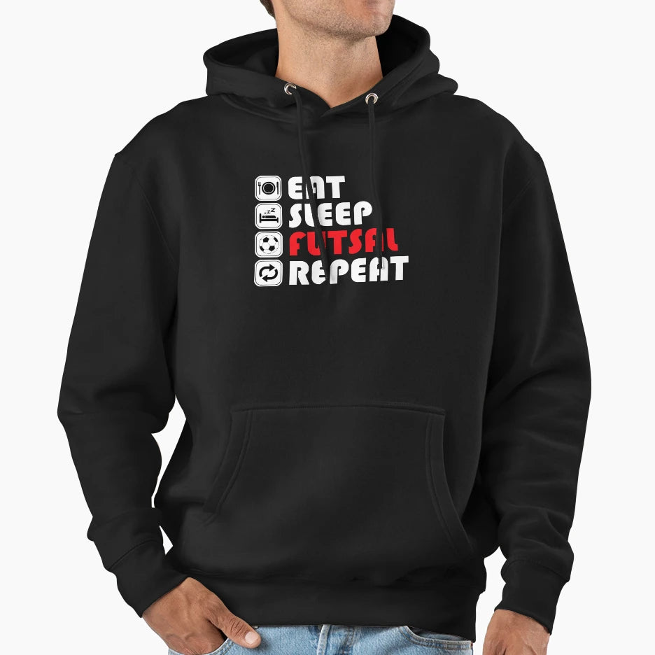 Eat Sleep Futsal Repeat Hoodie - Unique Graphic Unisex - T-Shirt, Sweatshirt, Hoodie