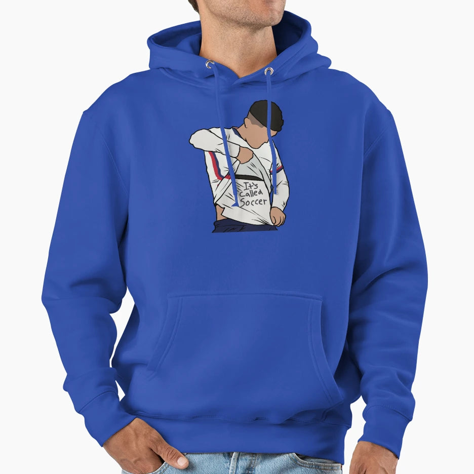 Its Called Soccer Hoodie - Streetwear Style Unisex - T-Shirt, Sweatshirt, Hoodie