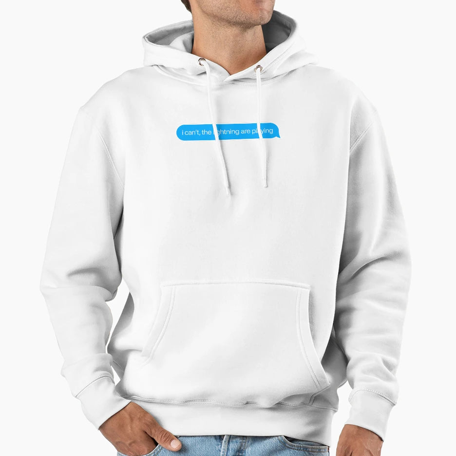 I Cant Lightning Are Playing Hoodie - Novelty Apparel Unisex - T-Shirt, Sweatshirt, Hoodie