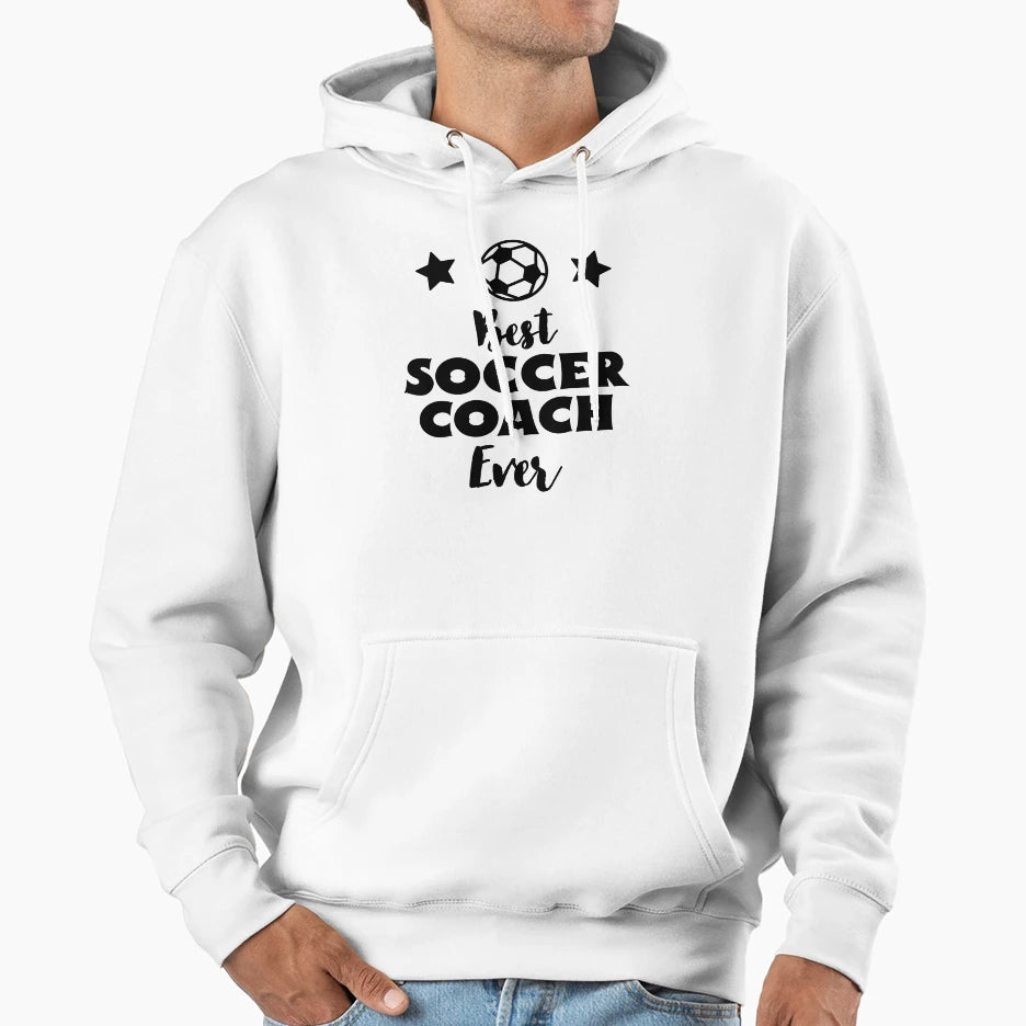 Best Soccer Coach Ever Hoodie - Unique Graphic for Adults - T-Shirt, Sweatshirt, Hoodie