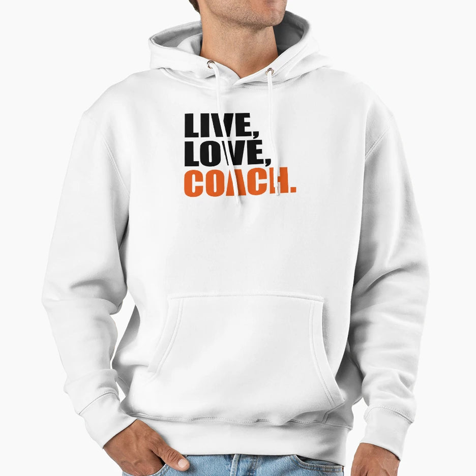 Live Love Coach Hoodie - Aesthetic Graphic Men Women - T-Shirt, Sweatshirt, Hoodie
