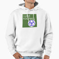 I Love Football Hoodie - Novelty Apparel Unisex - T-Shirt, Sweatshirt, Hoodie