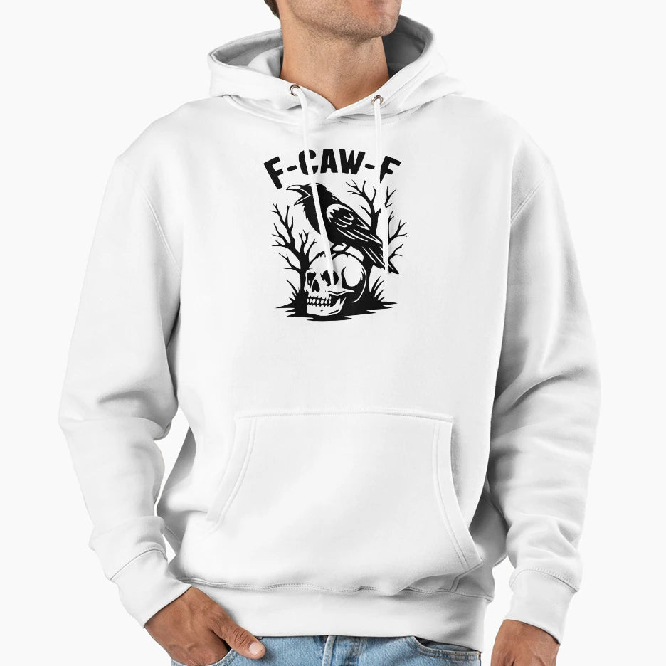F Caw F Hoodie - Trendy Graphic Men Women - T-Shirt, Sweatshirt, Hoodie