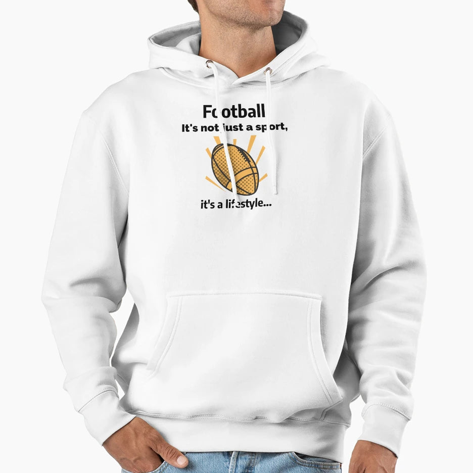 Football Its Not Just Sport Its Hoodie - Trendy Graphic for Adults - T-Shirt, Sweatshirt, Hoodie