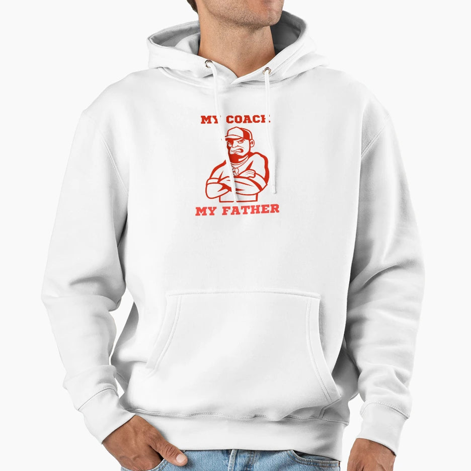 My Coach My Father Game Plan Genius Hoodie - Streetwear Style Men Women - T-Shirt, Sweatshirt, Hoodie