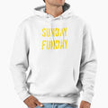 Sunday Funday Hoodie - Streetwear Style Men Women - T-Shirt, Sweatshirt, Hoodie