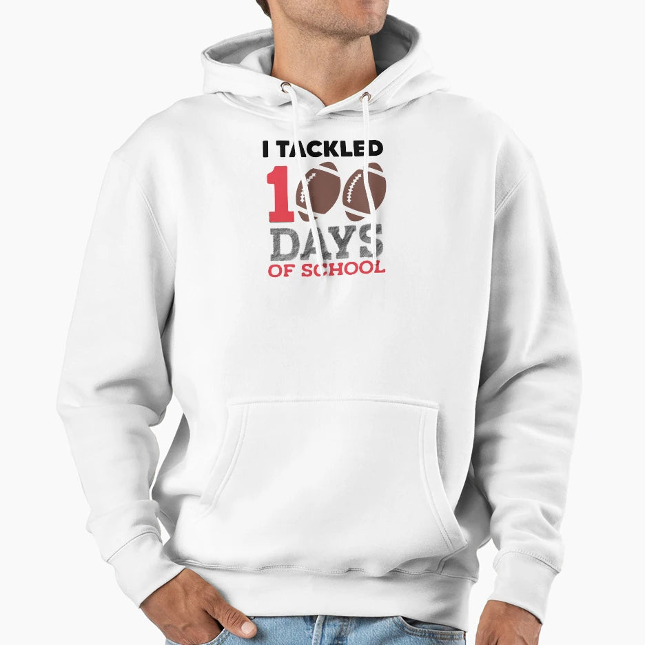 Tackled 100 Days School Teachers I Hoodie - Novelty Apparel Men Women - T-Shirt, Sweatshirt, Hoodie