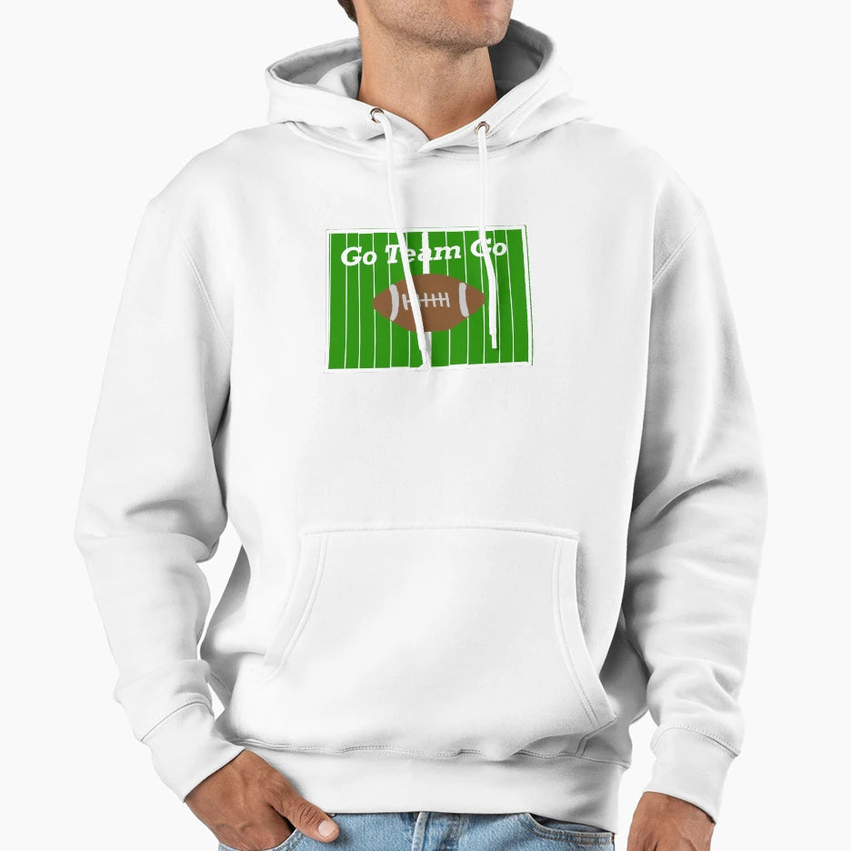 Go Team Go Hoodie - Graphic Print Men Women - T-Shirt, Sweatshirt, Hoodie
