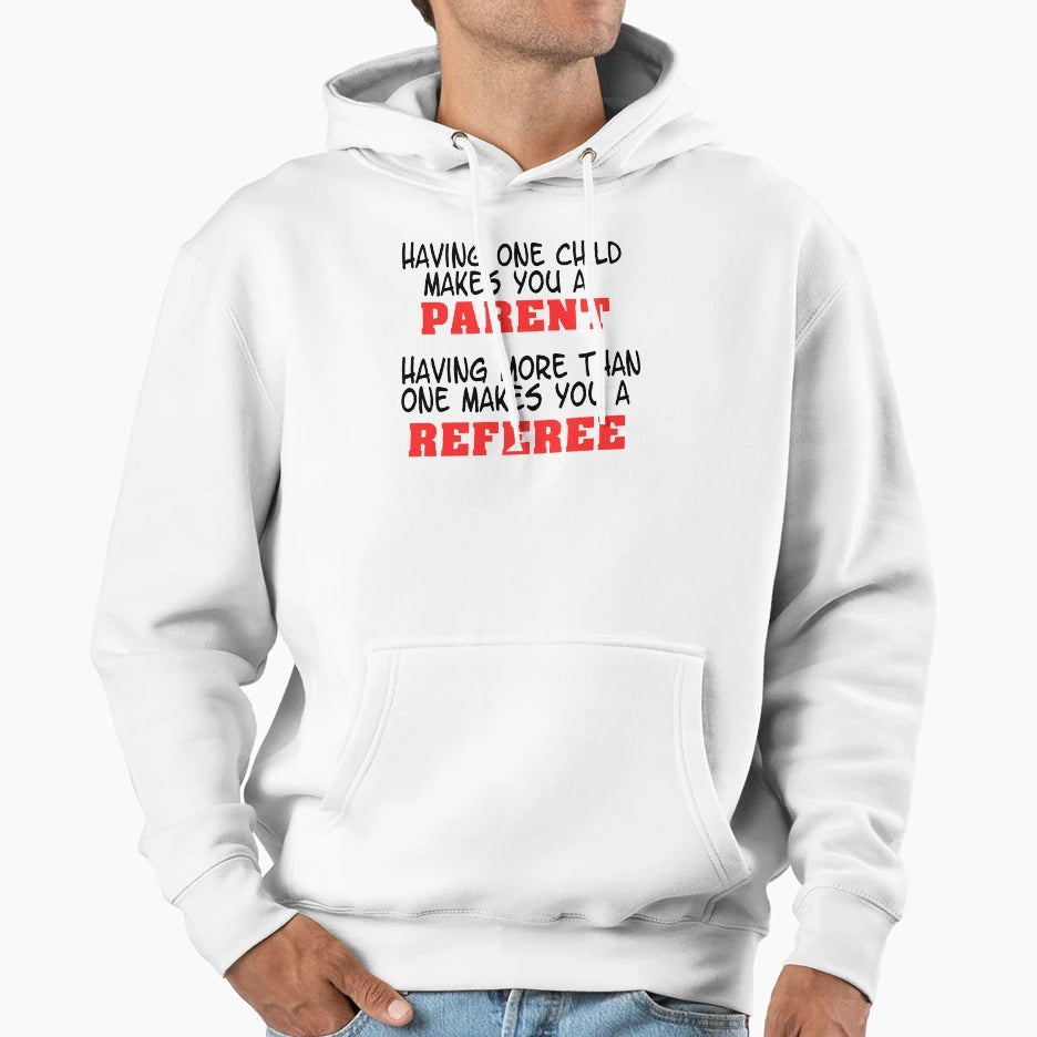 Parents Are Referees Hoodie - Custom Art Print Unisex - T-Shirt, Sweatshirt, Hoodie