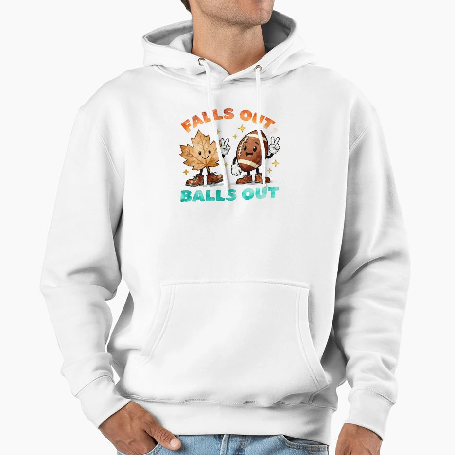 Falls Out Balls Out Football Funny Game Hoodie - Fun Novelty Design Unisex - T-Shirt, Sweatshirt, Hoodie