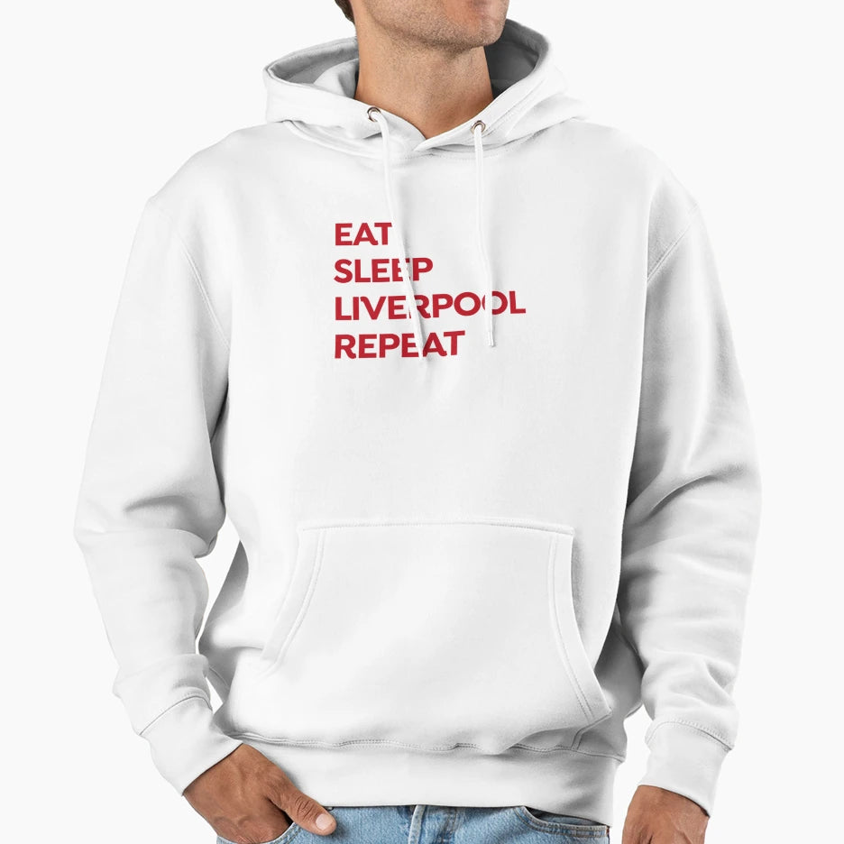 Liverpool Eat Sleep Liverpool Repeat Hoodie - Novelty Apparel Unisex - T-Shirt, Sweatshirt, Hoodie