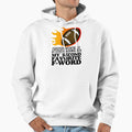 Football My Second Favorite F Word Hoodie - Minimalist Print Unisex - T-Shirt, Sweatshirt, Hoodie