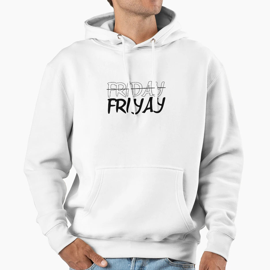 Friday Friyay Hoodie - Custom Art Print Unisex - T-Shirt, Sweatshirt, Hoodie