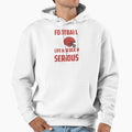 Serious About Football Hoodie - Unique Graphic Unisex - T-Shirt, Sweatshirt, Hoodie
