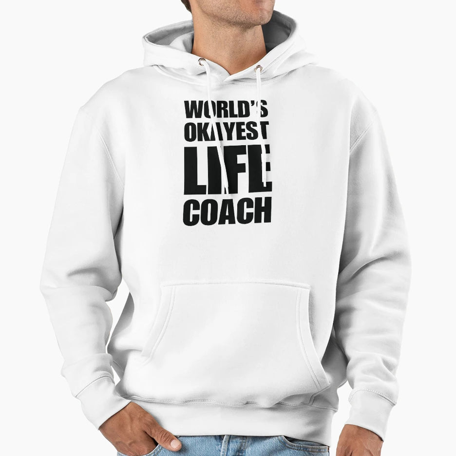 Funny Worlds Okayest Life Coach Gift Hoodie - Aesthetic Graphic Unisex - T-Shirt, Sweatshirt, Hoodie