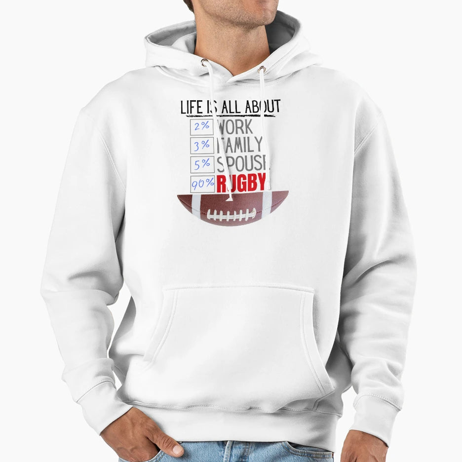 Life Is All About Rugby Hoodie - Casual Everyday Wear Men Women - T-Shirt, Sweatshirt, Hoodie