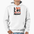 Friday Feeling Every Day Hoodie - Fun Novelty Design for Adults - T-Shirt, Sweatshirt, Hoodie