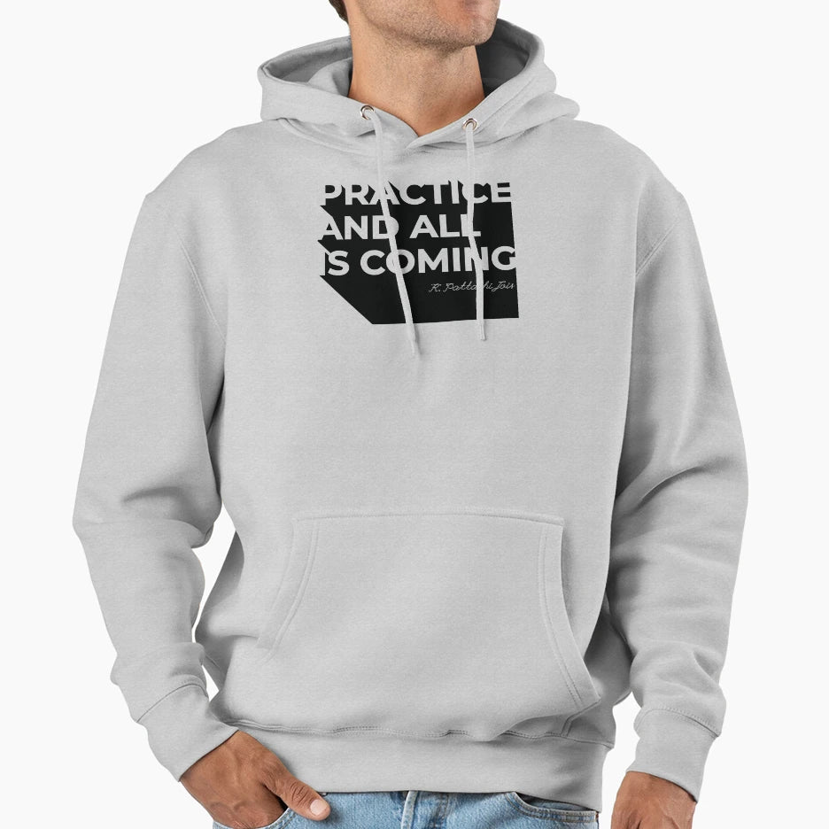 Typo Practice And All Is Coming Timeless Hoodie - Custom Art Print Unisex - T-Shirt, Sweatshirt, Hoodie
