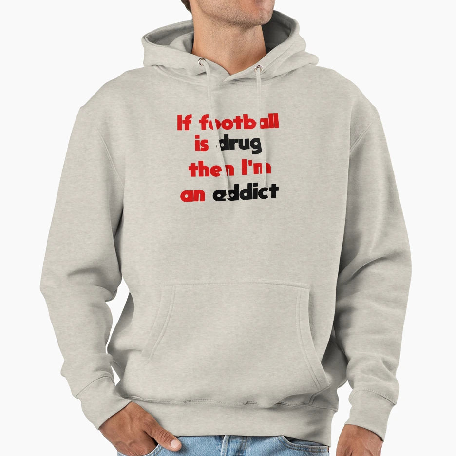 Football Addict Hoodie - Minimalist Print Men Women - T-Shirt, Sweatshirt, Hoodie