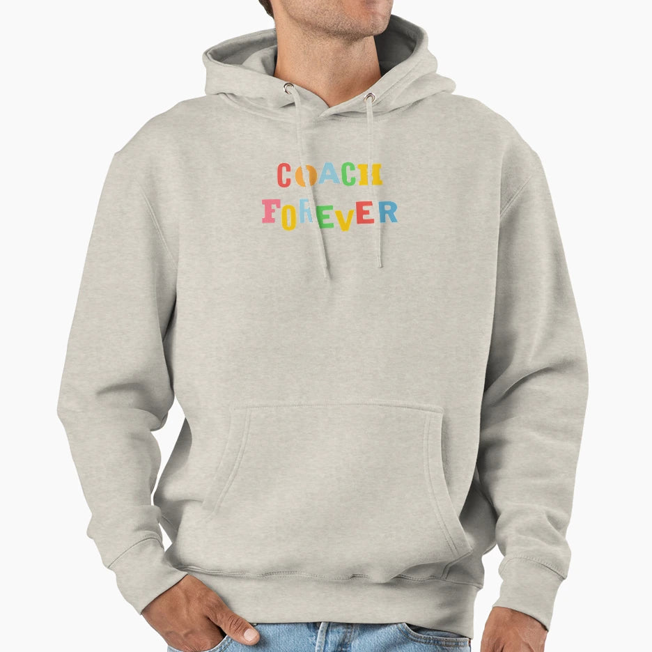 Coach Forever Hoodie - Minimalist Print for Adults - T-Shirt, Sweatshirt, Hoodie