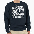 Sundays Are Football And Jesus Fantasy T-Shirt - Streetwear Style Unisex - T-Shirt, Sweatshirt, Hoodie