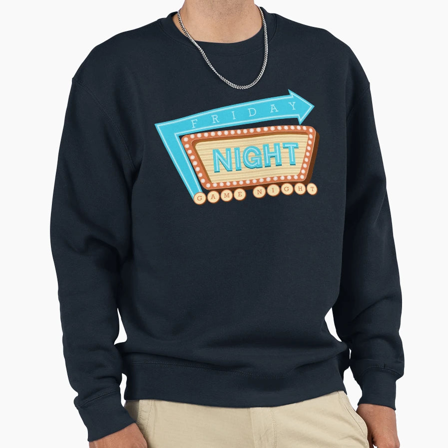 Friday Night Game Night Sweatshirt - Streetwear Style Unisex - T-Shirt, Sweatshirt, Hoodie