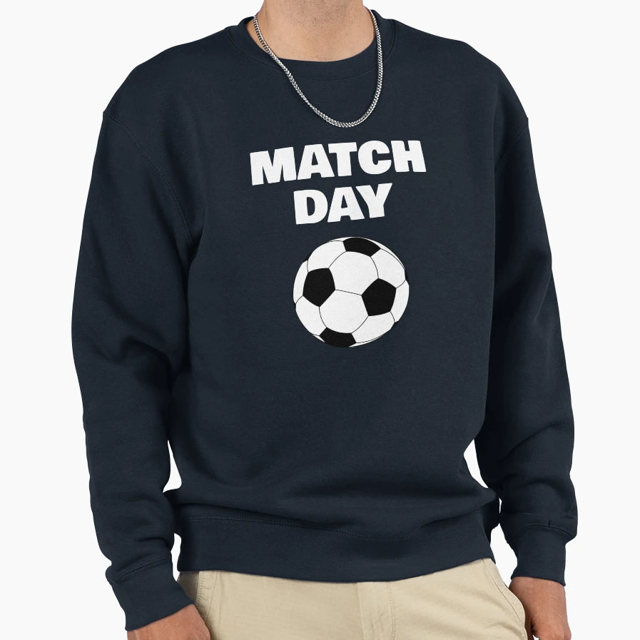 Match Day Football Soccer Sweatshirt - Trendy Graphic Unisex - T-Shirt, Sweatshirt, Hoodie
