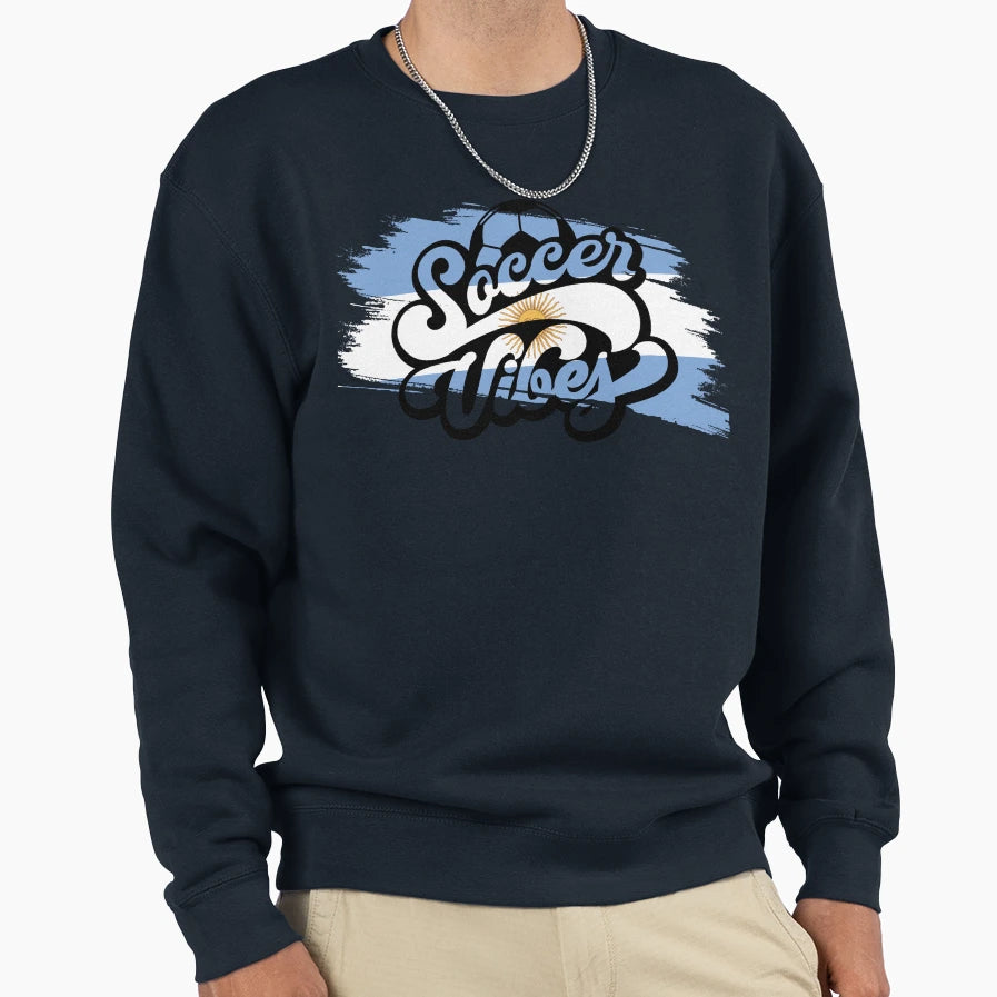 Soccer Vibes Argentina Sweatshirt - Trendy Graphic Men Women - T-Shirt, Sweatshirt, Hoodie