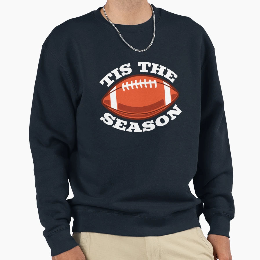 Tis Season Sweatshirt - Custom Art Print Unisex - T-Shirt, Sweatshirt, Hoodie