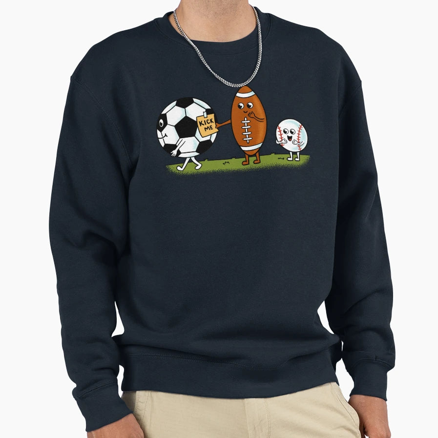 Soccer Kick Me Sweatshirt - Unique Graphic Unisex - T-Shirt, Sweatshirt, Hoodie