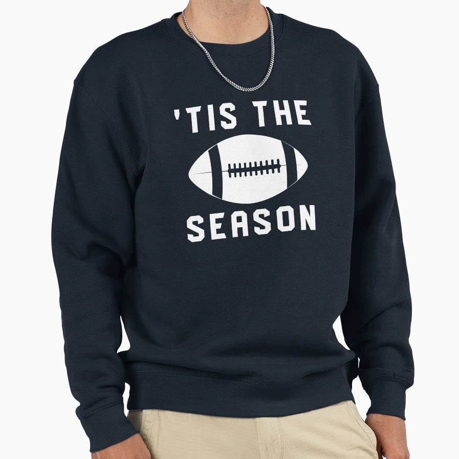 Tis Season 2 Sweatshirt - Streetwear Style Men Women - T-Shirt, Sweatshirt, Hoodie