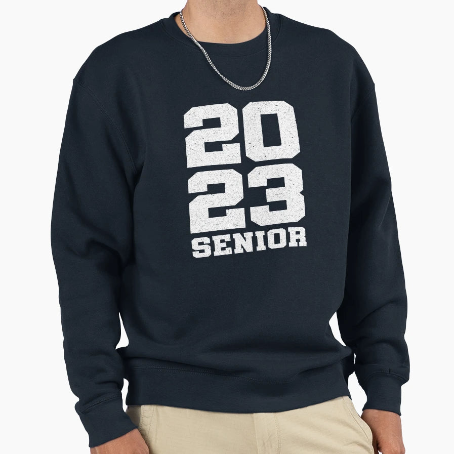 2023 Senior Class 2023 2023 Sweatshirt - Streetwear Style Unisex - T-Shirt, Sweatshirt, Hoodie