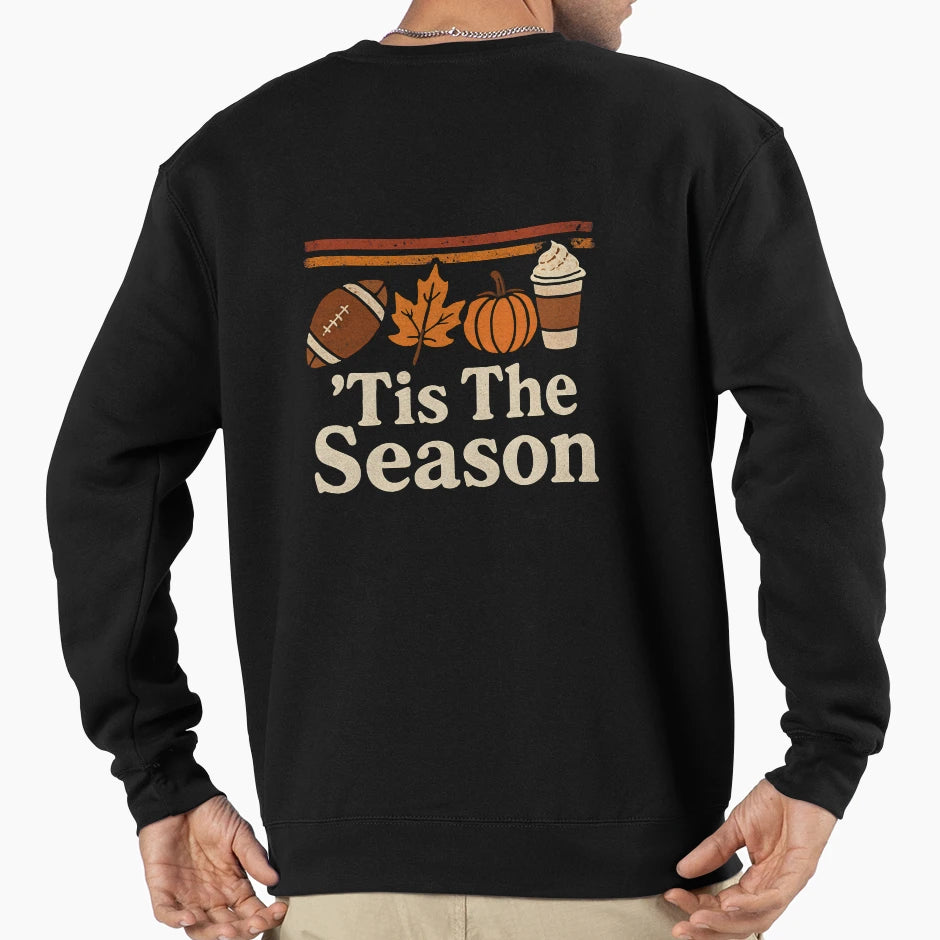 Tis Season Sweatshirt - Streetwear Style Unisex - T-Shirt, Sweatshirt, Hoodie