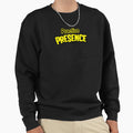 Practice Presence Mind Sweatshirt - Fun Novelty Design Men Women - T-Shirt, Sweatshirt, Hoodie