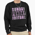 Sunday Funday Football Sweatshirt - Custom Art Print Unisex - T-Shirt, Sweatshirt, Hoodie
