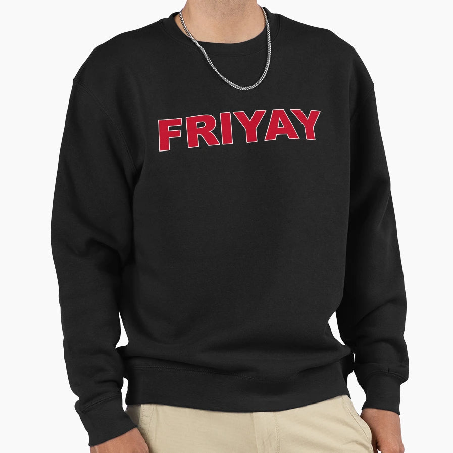 Friyay Sweatshirt - Novelty Apparel for Adults - T-Shirt, Sweatshirt, Hoodie